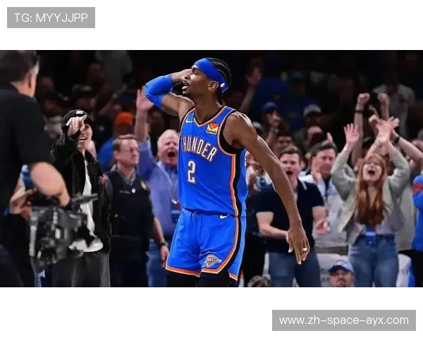 雷霆角色球员需有所发挥为亚历山大争取休息